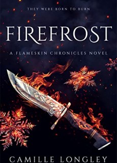 Firefrost (Flameskin Chronicles #0) By Camille Longley Release Date? 2020 YA Fantasy Releases