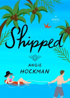 When Will Shipped By Angie Hockman Release? 2021 Contemporary Romance Releases