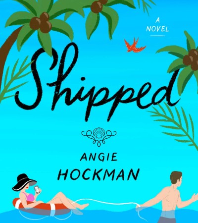 When Will Shipped By Angie Hockman Release? 2021 Contemporary Romance Releases