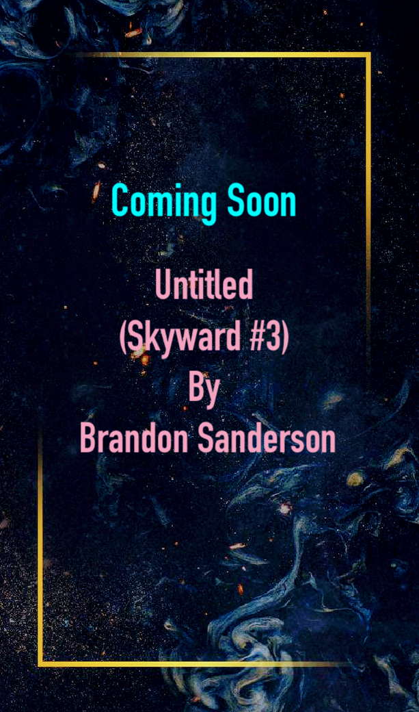 When Does Untitled (Skyward #3) By Brandon Sanderson Release? 2021 YA Science Fiction Releases