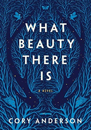 When Will What Beauty There Is By Cory Anderson Release? 2021 YA Thriller Releases
