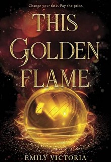 When Will This Golden Flame By Emily Victoria Release? 2021 YA Fantasy Releases