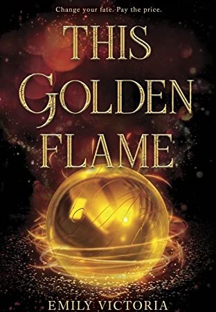 When Will This Golden Flame By Emily Victoria Release? 2021 YA Fantasy Releases