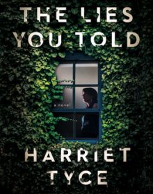 When Will The Lies You Told By Harriet Tyce Release? 2020 Mystery & Thriller Releases