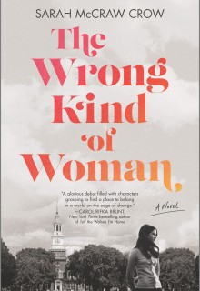 The Wrong Kind Of Woman By Sarah McCraw Crow Release Date? 2020 Historical Fiction