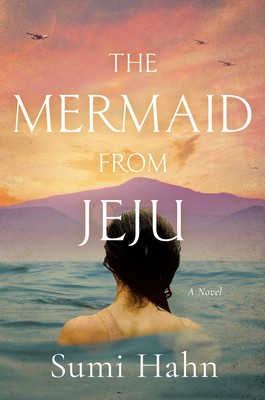 The Mermaid From Jeju By Sumi Hahn Release Date? 2020 Historical Fiction Releases