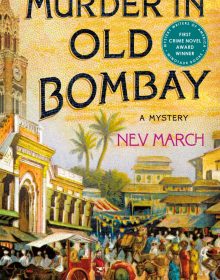 When Does Murder In Old Bombay By Nev March Come Out? 2020 Historical Fiction Releases