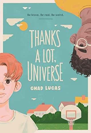 When Will Thanks A Lot, Universe By Chad Lucas Release? 2021 Middle Grade Releases
