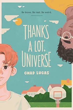 When Will Thanks A Lot, Universe By Chad Lucas Release? 2021 Middle Grade Releases