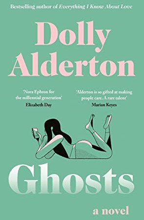 When Will Ghosts By Dolly Alderton Release? 2020 Adult Romance Releases