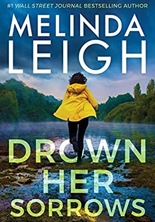 Drown Her Sorrows (Bree Taggert 3) By Melinda Leigh Release Date? 2021 Romantic Suspense Releases