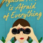 When Will Agatha Arch Is Afraid Of Everything By Kristin Bair O'Keeffe Release? 2020 Contemporary Fiction