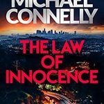The Law Of Innocence (Mickey Haller 7) By Michael Connelly Release Date? 2020 Crime Mystery Releases