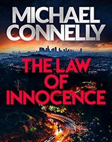 The Law Of Innocence (Mickey Haller 7) By Michael Connelly Release Date? 2020 Crime Mystery Releases