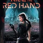When Does Rise Of The Red Hand By Olivia Chadha Come Out? 2021 YA Science Fiction Fantasy