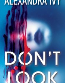 When Will Don't Look By Alexandra Ivy Release? 2020 Mystery Releases