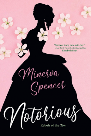Notorious By Minerva Spencer Release Date? 2020 Historical Romance Releases