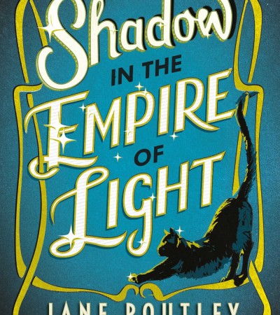 Shadow In The Empire Of Light By Jane Routley Release Date? 2021 YA Fantasy Releases