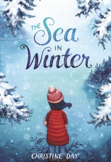 The Sea In Winter By Christine Day Release Date? 2021 Middle Grade Contemporary Releases