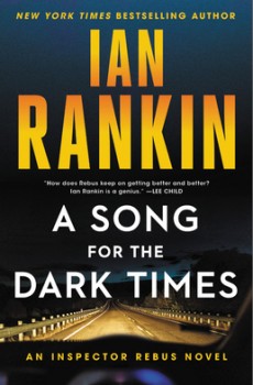 When Does A Song For The Dark Times (Inspector Rebus) Come Out? 2020 Ian Rankin New Releases