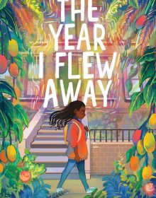 The Year I Flew Away By Marie Arnold Release Date? 2021 Children's Historical Fiction Releases