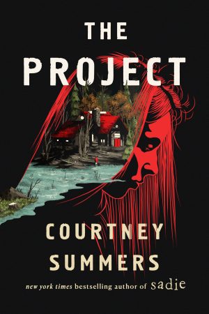 rThe Project By Courtney Summers Release Date? 2021 Thriller & Horror Releases