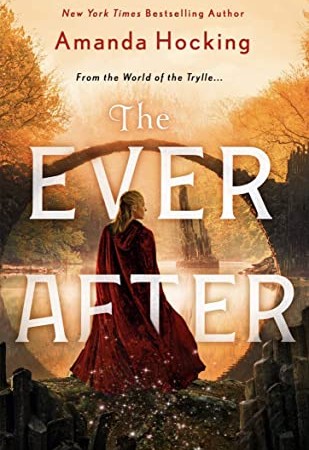 The Ever After (The Omte Origins 3) Release Date? 2021 Amanda Hocking New Releases
