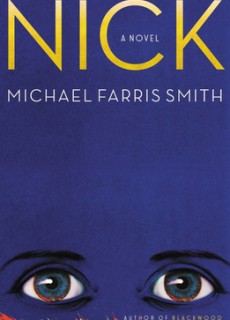 When Will Nick By Michael Farris Smith Release? 2021 Historical Fiction Releases