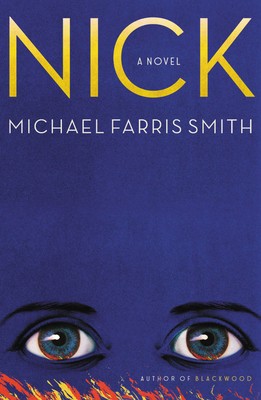 When Will Nick By Michael Farris Smith Release? 2021 Historical Fiction Releases