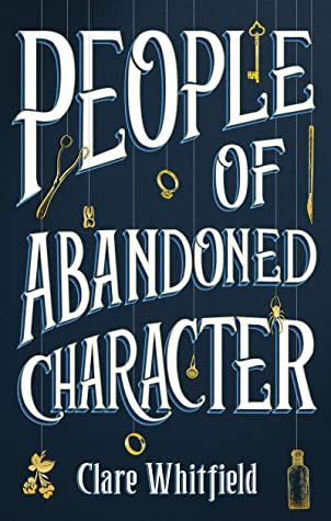 People Of Abandoned Character By Clare Whitfield Release Date? 2020 Historical Fiction