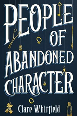 People Of Abandoned Character By Clare Whitfield Release Date? 2020 Historical Fiction