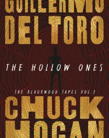 The Hollow Ones By Guillermo del Toro & Chuck Hogan Release Date? 2021 Fantasy & Horror Releases