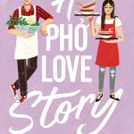 When Will A Pho Love Story By Loan Le Release Date? 2021 Contemporary Romance Releases