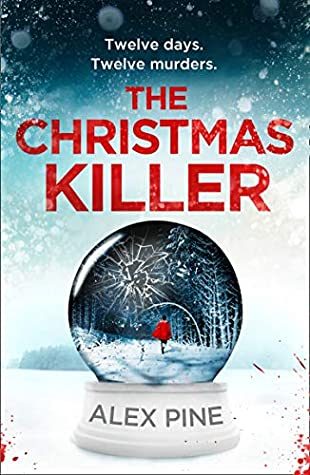 The Christmas Killer By Alex Pine Release Date? 2020 Thriller & Mystery Releases