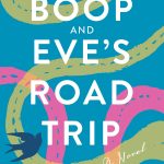 When Will Boop And Eve's Road Trip By Mary Helen Sheriff Come Out? 2020 Contemporary Fiction