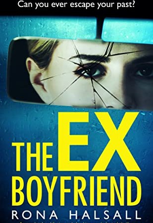 When Will The Ex Boyfriend By Rona Halsall Come Out? 2020 Psychological Thriller Release