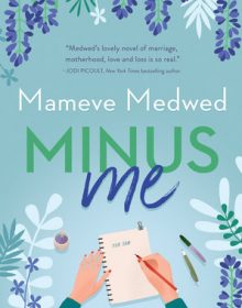 When Does Minus Me By Mameve Medwed Come Out? 2021 Contemporary Fiction Releases