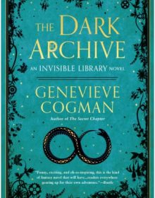 The Dark Archive (The Invisible Library 7) Release Date? 2020 Genevieve Cogman New Releases