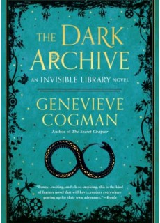 The Dark Archive (The Invisible Library 7) Release Date? 2020 Genevieve Cogman New Releases