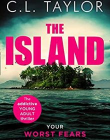 The Island By C.L. Taylor Release Date? 2021 YA Thriller Releases