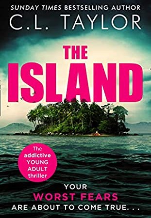 The Island By C.L. Taylor Release Date? 2021 YA Thriller Releases