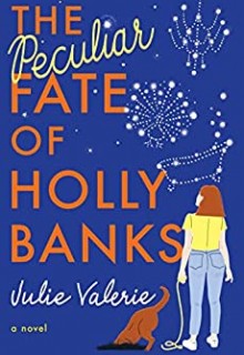 The Peculiar Fate Of Holly Banks (Village of Primm 2) By Julie Valerie Release Date? 2020 Contemporary Releases