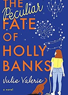 The Peculiar Fate Of Holly Banks (Village of Primm 2) By Julie Valerie Release Date? 2020 Contemporary Releases