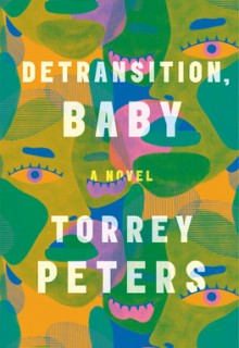 When Will Detransition, Baby By Torrey Peters Come Out? 2021 LGBT Contemporary Fiction