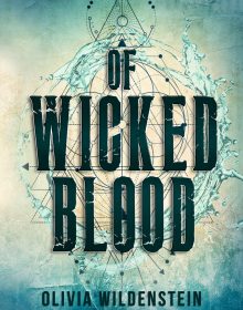Of Wicked Blood (The Quatrefoil Chronicles 1)Release Date? Olivia Wildenstein & Katie Hayoz New Releases