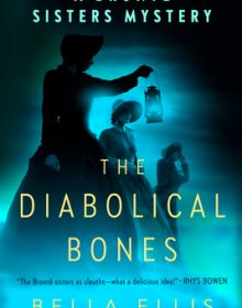 When Does The Diabolical Bones (Brontë Sisters Mystery 2) By Bella Ellis Release? 2020 Mystery