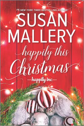 Happily This Christmas (Happily Inc 6) By Susan Mallery Release Date? 2020 Holiday Fiction
