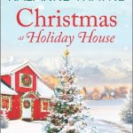 Christmas At Holiday House Release Date? 2020 RaeAnne Thayne New Releases