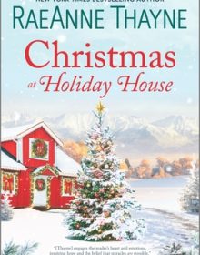 Christmas At Holiday House Release Date? 2020 RaeAnne Thayne New Releases