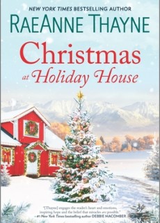 Christmas At Holiday House Release Date? 2020 RaeAnne Thayne New Releases